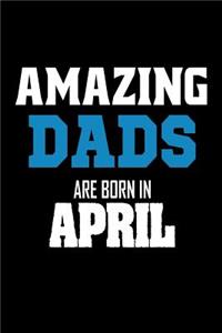 Amazing Dads Are Born In April