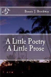 A Little Poetry a Little Prose