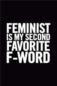 Feminist Is My Second Favorite F-Word