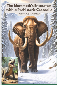 The Mammoth's Encounter with a Prehistoric Crocodile