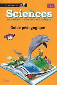 Sciences CE2 Les decouvreurs Guide Pedagogique