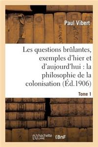 Les Questions Brûlantes, Exemples d'Hier Et d'Aujourd'hui. Tome 1