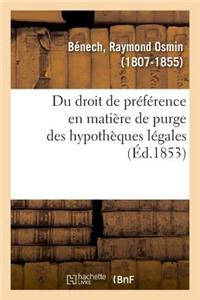 Du Droit de Préférence En Matière de Purge Des Hypothèques Légales Dispensées d'Inscription