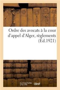 Ordre Des Avocats À La Cour d'Appel d'Alger, Règlements