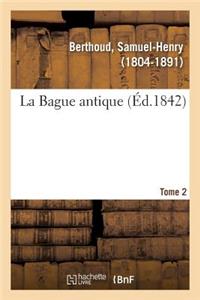 Bague antique. Tome 2