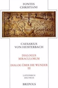 Dialogus Miraculorum - Dialog Uber Die Wunder. Teilbd 3