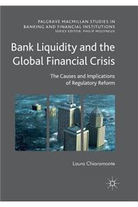 Bank Liquidity and the Global Financial Crisis