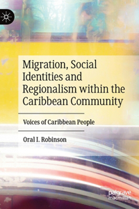 Migration, Social Identities and Regionalism Within the Caribbean Community