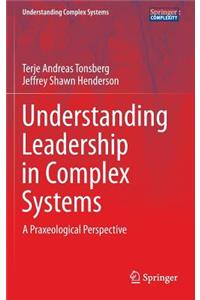 Understanding Leadership in Complex Systems