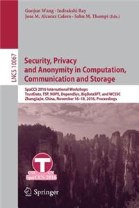 Security, Privacy and Anonymity in Computation, Communication and Storage