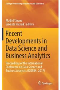 Recent Developments in Data Science and Business Analytics