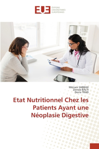 Etat Nutritionnel Chez les Patients Ayant une Néoplasie Digestive