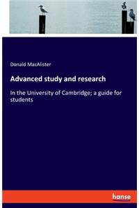 Advanced study and research
