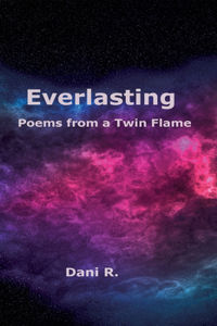 Everlasting - Poems from a Twin Flame