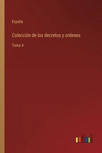 Colección de los decretos y ordenes