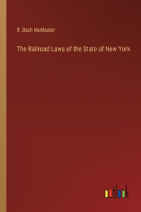 The Railroad Laws of the State of New York