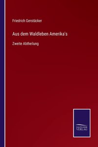 Aus dem Waldleben Amerika's