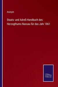 Staats- und Adreß-Handbuch des Herzogthums Nassau für das Jahr 1861