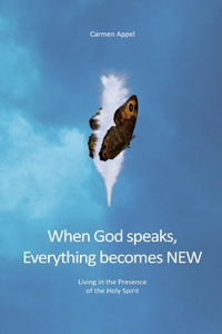 When God speaks, Everything becomes NEW