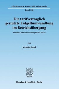 Die Tarifvertraglich Gestutzte Entgeltumwandlung Im Betriebsubergang