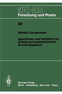 Algorithmen und Verfahren zur Erstellung innerbetrieblicher Anordnungspläne