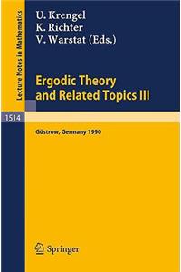 Ergodic Theory and Related Topics III