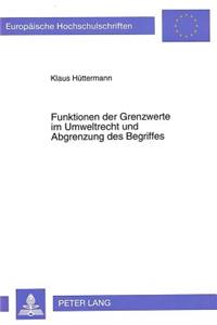 Funktionen Der Grenzwerte Im Umweltrecht Und Abgrenzung Des Begriffes