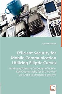 Efficient Security for Mobile Communication Utilizing Elliptic Curves