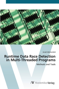 Runtime Data Race Detection in Multi-Threaded Programs