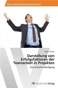 Darstellung von Erfolgsfaktoren der Teamarbeit in Projekten