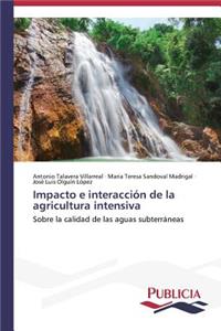 Impacto e interacción de la agricultura intensiva