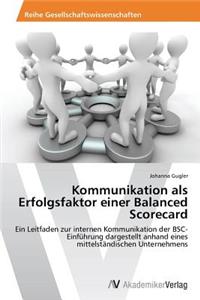 Kommunikation als Erfolgsfaktor einer Balanced Scorecard