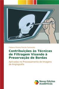 Contribuições às Técnicas de Filtragem Visando à Preservação de Bordas