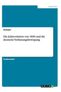 Julirevolution Von 1830 Und Die Deutsche Verfassungsbewegung