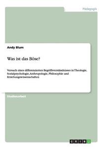 Was ist das Böse?