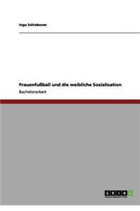 Frauenfußball und die weibliche Sozialisation