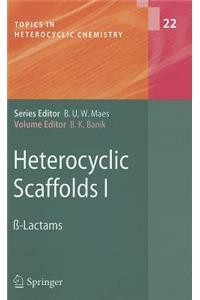 Heterocyclic Scaffolds I