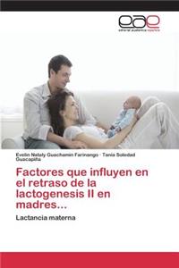 Factores que influyen en el retraso de la lactogenesis II en madres