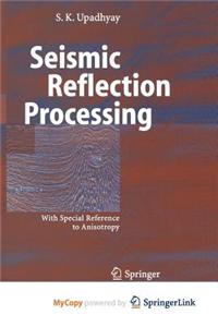 Seismic Reflection Processing