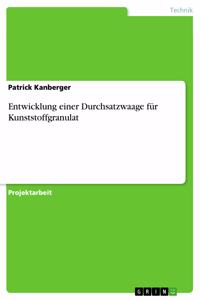 Entwicklung einer Durchsatzwaage für Kunststoffgranulat