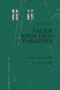 Sauerkirschenparadies Buch 1