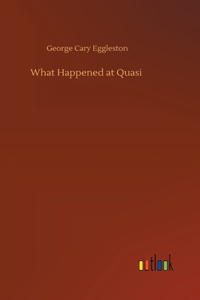 What Happened at Quasi