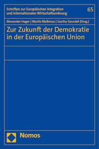 Zur Zukunft Der Demokratie in Der Europaischen Union