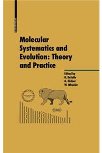 Molecular Systematics and Evolution: Theory and Practice