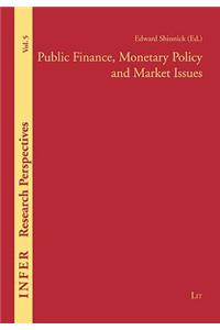 Public Finance, Monetary Policy and Market Issues, 5