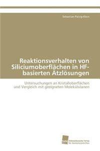 Reaktionsverhalten von Siliciumoberflächen in HF-basierten Ätzlösungen