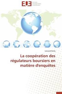 La Coop�ration Des R�gulateurs Boursiers En Mati�re d'Enqu�tes