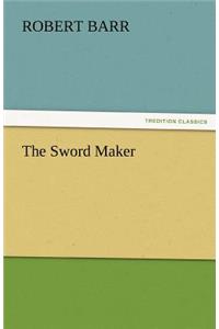 The Sword Maker