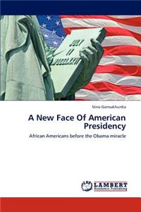 New Face of American Presidency
