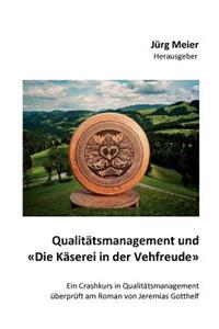 Qualitätsmanagement und Die Käserei in der Vehfreude